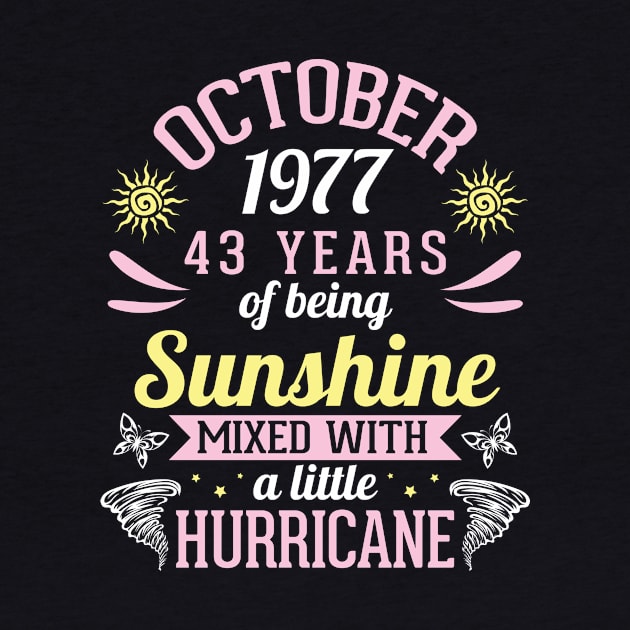 Born In October 1977 Happy 43 Years Of Being Sunshine Mixed Hurricane Mommy Daughter by bakhanh123